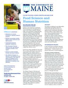 COLLEGE OF NATURAL SCIENCES, FORESTRY, AND AGRICULTURE  Food Science and Human Nutrition WHY STUDY FOOD SCIENCE AND HUMAN NUTRITION AT UMAINE?