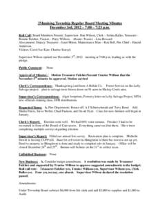 3Munising Township Regular Board Meeting Minutes December 3rd, 2012 – 7:00 – 7:23 p.m. Roll Call: Board Members Present: Supervisor- Dan Wilson, Clerk – Selina Balko, Treasurer Bonnie Fulcher, Trustee – Patty Wil