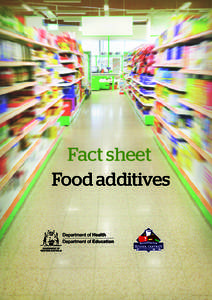 Fact sheet  Food additives What are food additives?  Why are food additives used?