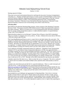 Chittenden County Regional Energy Network Forum October 12, 2010 Meeting opened at 6:05pm The group went around and introduced themselves and began the discussion, focusing on transportation and energy use. Attendees inc