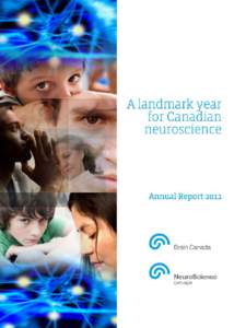 Brain Canada The case for increased investment in brain research The brain is the most critical organ in the body but the least understood.