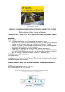 *crédit photo Johan Lagrelius  REGARDS CROISES SUR DES ECOQUARTIERS EN SUEDE ET EN FRANCE Ålidhem à Umeå et Camp Countal au Séquestre UNE RENCONTRE, LE MARDI 8 AVRIL 2014 A L’INSTITUT SUEDOIS 11, RUE PAYENNE PARIS