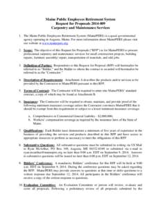 Maine Public Employees Retirement System Request for Proposals[removed]Carpentry and Maintenance Services 1. The Maine Public Employees Retirement System (MainePERS) is a quasi-governmental agency operating in Augusta, 