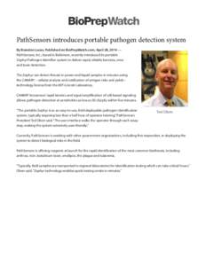 PathSensors introduces portable pathogen detection system By Brandon Lucas, Published on BioPrepWatch.com, April 28, 2014 — PathSensors, Inc., based in Baltimore, recently introduced its portable Zephyr Pathogen Identi