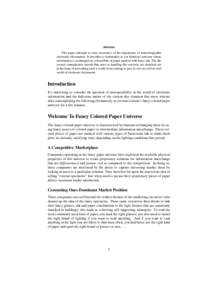 Abstract This paper attempts to raise awareness of the importance of interchangeable electronic information. It describes a (fortunately as yet fictitious) universe where information is exchanged on colored bits of paper