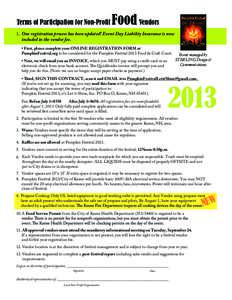 Terms of Participation for Non-Profit  Food Vendors 1. Our registration process has been updated! Event Day Liability Insurance is now