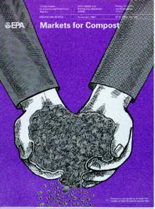 United States Environmental Protection Agency Soild Waste and Emergency Respose[removed]Policy, Planning and Elvaluation[removed]EPA/530-SW-90-073A November 1993 NTIS: PB94[removed]Markets for Compost  h at least 50 percent