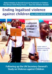 Global Initiative to End All Corporal Punishment of Children The African Child Policy Forum • Save the Children Sweden Ending legalised violence against children ALL AFRICA REPORT 2010