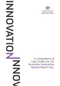 A compendium of case studies for the Australian Innovation System Report 2011  A compendium of case studies for the