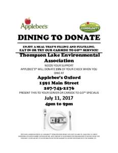 DINING TO DONATE ENJOY A MEAL THAT’S FILLING AND FULFILLING. EAT IN OR TRY OUR CARSIDE TO GO™ SERVICE!  Thompson Lake Environmental