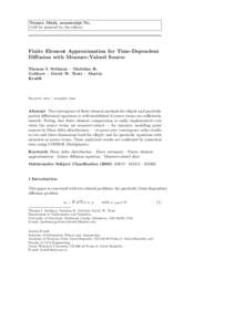 Numer. Math. manuscript No. (will be inserted by the editor) Finite Element Approximation for Time-Dependent Diffusion with Measure-Valued Source Thomas I. Seidman · Matthias K.