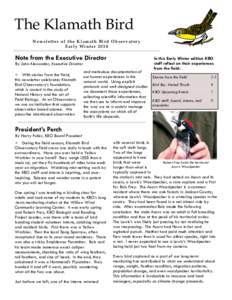 The Klamath Bird Newsletter of the Klamath Bird Observatory Early Winter 2014 Note from the Executive Director By John Alexander, Executive Director