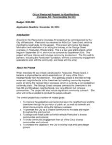 City of Pawtucket Request for Qualifications Overpass Art: Reconnecting the City Budget: $100,000 Application Deadline: November 30, 2014  Introduction