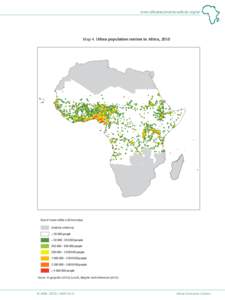 www.africaneconomicoutlook.org/en  Map 4. Urban population centres in Africa, 2010 Size of towns within a 50 km radius Analysis underway