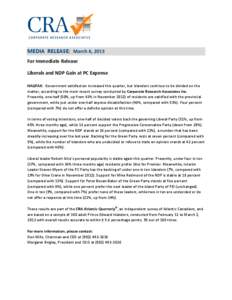 MEDIA RELEASE: March 6, 2013 For Immediate Release Liberals and NDP Gain at PC Expense HALIFAX: Government satisfaction increased this quarter, but Islanders continue to be divided on the matter, according to the most re