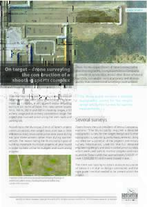 CASE STUDY  Over the past three years, the Municipal District of Taber’s team has been busy constructing the Taber Shooting Complex, a world class sports shooting facility 8 km north of Taber. This new centre boasts