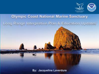 Long Range Interpretive Plan for Visitor Centers, Exhibits & Signage • Overview of Interpretation • List of resources for program success • Inventory of existing and potential facilities