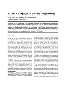 BLISS: A Language for Systems Programming W.A. Wulf, D.B. Russell, A.N. Habermann Carnegie-Mellon University