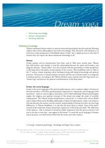 Dream yoga •	 Preliminary knowledge •	 Dream interpretation •	 Pacifying methods  Preliminary knowledge