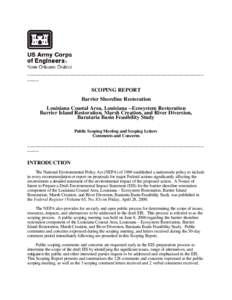 ______________________________________________________________ ____ SCOPING REPORT Barrier Shoreline Restoration Louisiana Coastal Area, Louisiana --Ecosystem Restoration Barrier Island Restoration, Marsh Creation, and R