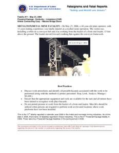 Fatality #11 - May 23, 2006 Powered Haulage - Kentucky - Limestone (C&B) Hinkle Contracting Corp. - Natural Bridge Stone METAL/NONMETAL MINE FATALITY - On May 23, 2006, a 44-year-old plant operator, with 11 years mining 