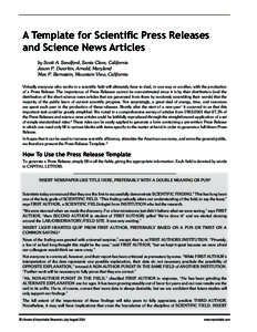 A Template for Scientific Press Releases and Science News Articles by Scott A. Sandford, Santa Clara, California Jason P. Dworkin, Arnold, Maryland Max P. Bernstein, Mountain View, California Virtually everyone who works
