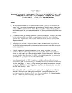 FACT SHEET REVISED SCHEDULE FOR SUBMITTING EXCEPTIONAL EVENT DATA TO SUPPORT INITIAL AREA DESIGNATIONS FOR THE 2008 OZONE NAAQS: DIRECT FINAL RULE AND PROPOSAL  Action