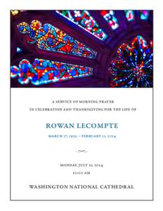 a service of morning prayer in celebration and thanksgiving for the life of rowan lecompte march 17, 1925 – february 11, 2014