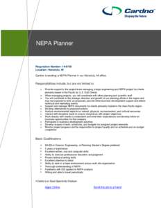 NEPA Planner  Requisition Number: Location: Honolulu, HI Cardno is seeking a NEPA Planner in our Honolulu, HI office.