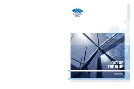 BLUESCOPE STEEL LIMITED financial report[removed]BLUESCOPE STEEL LIMITED ABN[removed]LEVEL 11, 120 COLLINS STREET MELBOURNE, VICTORIA 3000 AUSTRALIA