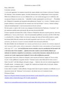 Chiarimenti su rinnovo CCNL Prato, Carissime/ carissimi vi scrivo per aggiornarvi sui numerosi attacchi che stiamo subendo circa il rinnovo del nostro Contratto. Da settimane, come certamente saprete, circolan