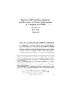Familial and Contextual Variables and the Nature of Sibling Relationships in Emerging Adulthood Avidan Milevsky Kylie Smoot Melissa Leh