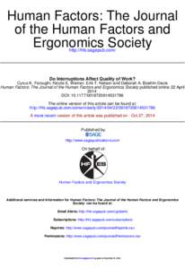 Human Factors: The Journal of the Human Factors and Ergonomics Society http://hfs.sagepub.com/  Do Interruptions Affect Quality of Work?