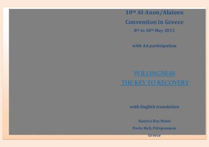 10th Al-Anon/Alateen Convention in Greece 8th to 10th May 2015 with AA participation  WILLINGNESS