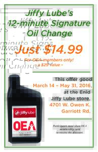 Jiffy Lube’s 12-minute Signature Oil Change Just $14.99 For OEA members only!