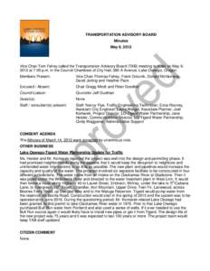 TRANSPORTATION ADVISORY BOARD Minutes May 9, 2012 Vice Chair Tom Fahey called the Transportation Advisory Board (TAB) meeting to order on May 9, 2012 at 7:00 p.m. in the Council Chambers of City Hall, 380 A Avenue, Lake 