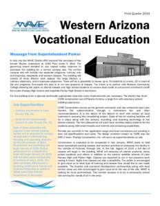 Third Quarter[removed]Western Arizona Vocational Education Message from Superintendent Parker In late July the WAVE District #50 secured the purchase of the