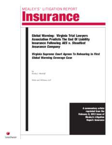 MEALEY’S LITIGATION REPORT TM Insurance Global Warning: Virginia Trial Lawyers Association Predicts The End Of Liability