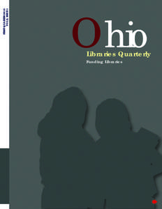 FIRST QUARTER 2013 VOL 2, ISSUE 1 Ohio Libraries Quarterly