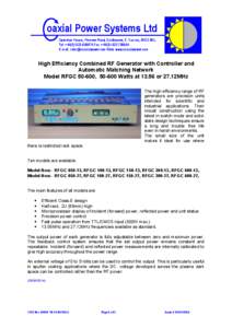 oaxial Power Systems Ltd Spectrum House, Finmere Road, Eastbourne, E. Sussex, BN22 8QL Tel: +[removed]Fax: +[removed]E-mail: [removed] Web: www.coaxialpower.com  High Efficiency Combined RF G