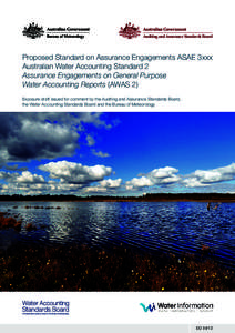 Auditing and Assurance Standards Board  Proposed Standard on Assurance Engagements ASAE 3xxx Australian Water Accounting Standard 2 Assurance Engagements on General Purpose Water Accounting Reports (AWAS 2)