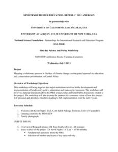 MINISTRYOF HIGHER EDUCATION, REPUBLIC OF CAMEROON In partnership with UNIVERSITY OF CALIFORNIA LOS ANGELES, USA UNIVERSITY AT ALBANY, STATE UNIVERSITY OF NEW YORK, USA National Science Foundation - Partnerships for Inter