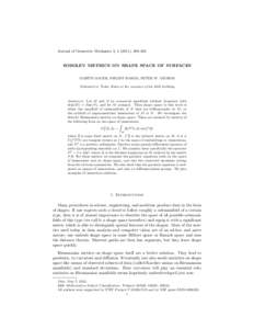 Journal of Geometric Mechanics 3, [removed]), [removed]SOBOLEV METRICS ON SHAPE SPACE OF SURFACES MARTIN BAUER, PHILIPP HARMS, PETER W. MICHOR Dedicated to Tudor Ratiu at the occasion of his 60th birthday