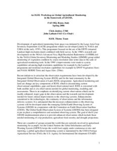 An IGOL Workshop on Global Agricultural Monitoring in the framework of GEOSS, FAO HQ, Rome, Italy Spring 2006 Chris Justice, UMd John Latham FAO (Co-Chair)