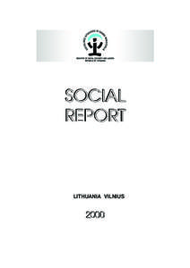 LITHUANIA VILNIUS  It is difficult to make a simple assessment of the development of the Lithuanian Ministry of Social Security and Labour of the Republic of Lithuania in[removed]The decline in the economy of the state, 