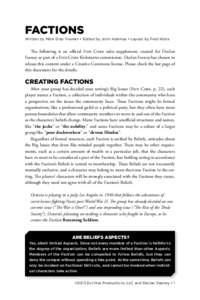 FACTIONS  Written by Mark Diaz Truman • Edited by John Adamus • Layout by Fred Hicks The following is an official Fate Core rules supplement, created for Declan Feeney as part of a Fate Core Kickstarter commission. D