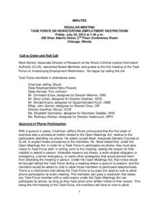 MINUTES REGULAR MEETING TASK FORCE ON INVENTORYING EMPLOYMENT RESTRICTIONS Friday, July 20, 2012 at 1:45 p.m. 300 West Adams Street, 2nd Floor Conference Room Chicago, Illinois