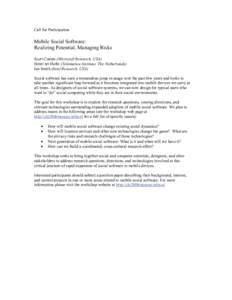 Call for Participation  Mobile Social Software: Realizing Potential, Managing Risks Scott Counts (Microsoft Research, USA) Henri ter Hofte (Telematica Instituut, The Netherlands)