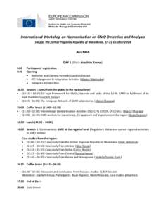 EUROPEAN COMMISSION JOINT RESEARCH CENTRE Institute for Health and Consumer Protection Molecular Biology and Genomics Unit  International Workshop on Harmonisation on GMO Detection and Analysis