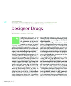 38  SCIENTISTS IN MOTION: For researchers and pharmaceutical manufacturers, making small-molecule drugs like aspirin is like building bicycles // Making large-molecule drugs, like jet planes // But with complexity comes 